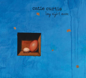 Catie Curtis - Long Night Moon