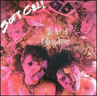 Soft Cell - The Art Of Falling Apart  (remastered)