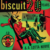 Biscuit - 20 Years, a Million Beers & a Lotta Nerve
