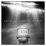 Blake Shelton - Bringing Back The Sunshine