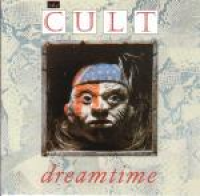 The Cult - Dreamtime (with B Sides)