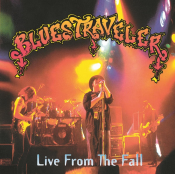 Blues Traveler - Live from the Fall