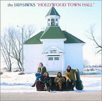 The Jayhawks - Hollywood Town Hall