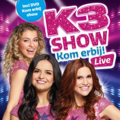 K3 - K3 Show: Kom Erbij!
