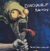 Dinosaur Jr - Puke + Cry