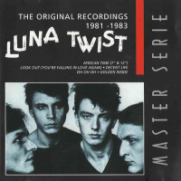 Luna Twist - The Original Recordings 1981-1983