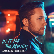 Jameson Rodgers - In It for the Money