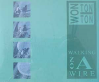 Won Ton Ton - Walking On A Wire
