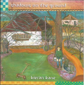 Kieran Kane - Shadows On The Ground