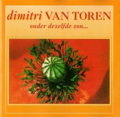 Dimitri Van Toren - Onder dezelfde zon...