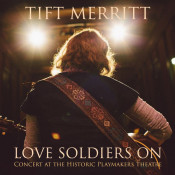 Tift Merritt - Love Soldiers On