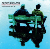 Adrian Borland - Scales of Love and Hate