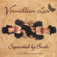Vermillion Lies - Seperated By Birth