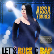 Aissa Torres - Let's Rock & Rap