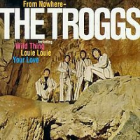 The Troggs - From Nowhere - The Troggs
