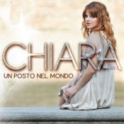 Chiara (Chiara Galiazzo) - Un Posto Nel Mondo