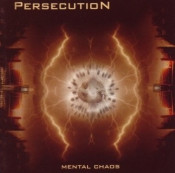 Persecution - Mental Chaos