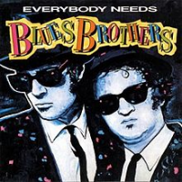 The Blues Brothers - Everybody Needs The Blues Brothers