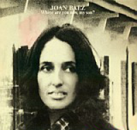 Joan Baez - Where Are You Now My Son