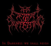 The Eternal Suffering - In Darkness We Shall Reign