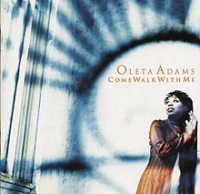 Oleta Adams - Come Walk With Me