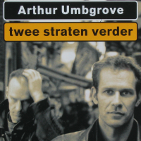 Arthur Umbgrove - Twee straten verder