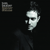 Tom Baxter - Feather and Stone