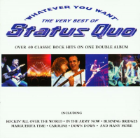 Status Quo - Whatever You Want - The Very Best Of Status Quo