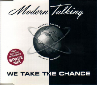Modern Talking - We Take The Chance