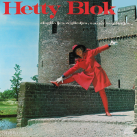 Hetty Blok - Zingliedjes, zegliedjes, o zo ver weg liedjes