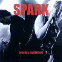 Spark - Love is a battlefield