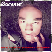 Davonte' - The Kill Your Die Experience: Life's Prequel