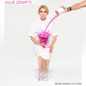 Julie Zenatti - Refaire Danser les Fleurs