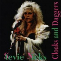 Stevie Nicks - Cloaks And Daggers