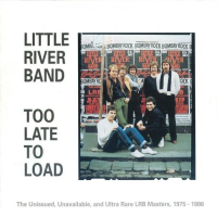 Little River Band - Too Late Too Load