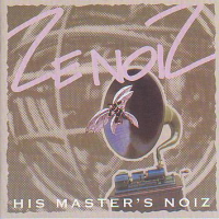 Ze Noiz - His Master's Noiz