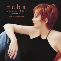 Reba McEntire - Greatest Hits Volume III: I'm a Survivor