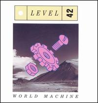 Level 42 - World Machine (+ bonustracks)