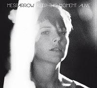 Mesparrow - Keep This Moment Alive