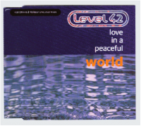 Level 42 - Love In A Peaceful World
