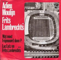 Frits Lambrechts - Adieu Moulijn / Wat moet Feyenoord doen?