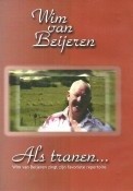 Wim van Beijeren - Als Tranen...