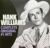 Hank Williams Sr. - Complete Original #1 Hits