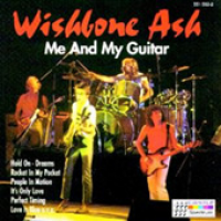 Wishbone Ash - Me And My Guitar