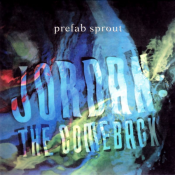 Prefab Sprout - Jordan: The Comeback