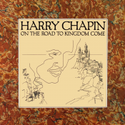 Harry Chapin - On the Road to Kingdom Come