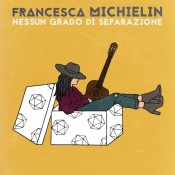 Francesca Michielin - Nessun Grado Di Separazione