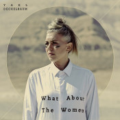 Yael Deckelbaum - What About the Women
