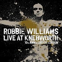Robbie Williams - Live At Knebworth - 10th Anniversary Edition