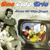 One Two Trio - Series Uit Mijn Jeugd
